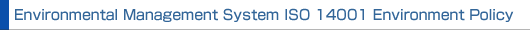 Environmental Management System ISO 14001 Environment Policy