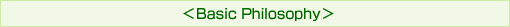 Basic Philosophy